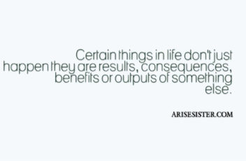 Certain things in life don't just happen quote