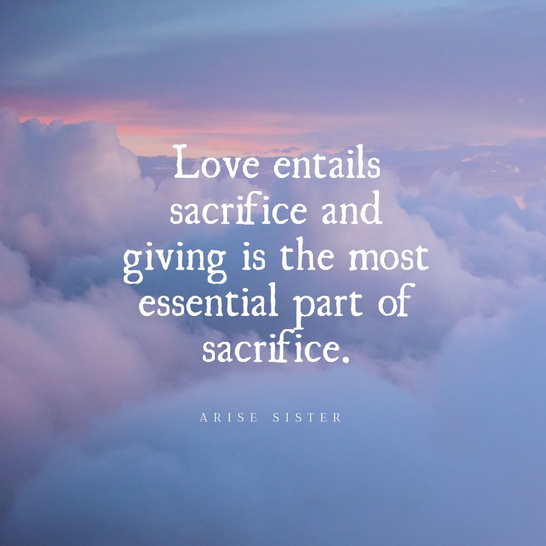 Is love what sacrifice in What is