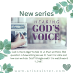 HEARING GOD’S VOICE: IT BEGINS WITH LOVE