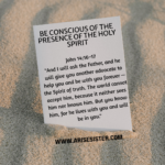 BE CONSCIOUS OF THE PRESENCE OF THE HOLY SPIRIT